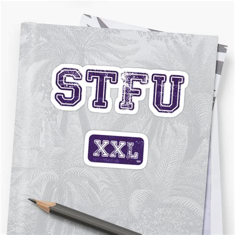 Stfu College Stickers By Urbandeploymen Redbubble
