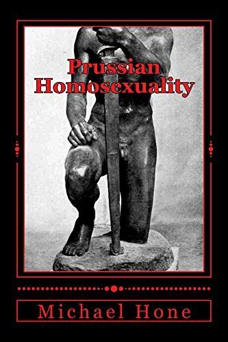 prussian homosexuality by michael hone goodreads