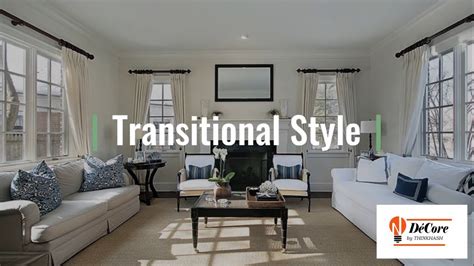 Interior Design 101 Transitional Style Youtube