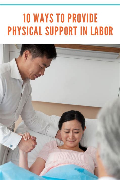 10 Ways To Provide Support During Labor Labor Support Person Birth Partner Expecting Dad