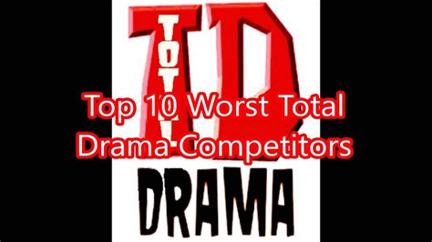 Top 10 Worst Total Drama Competitors Youtube