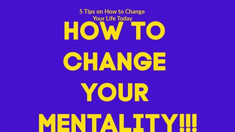 How To Change Your Mentality Youtube