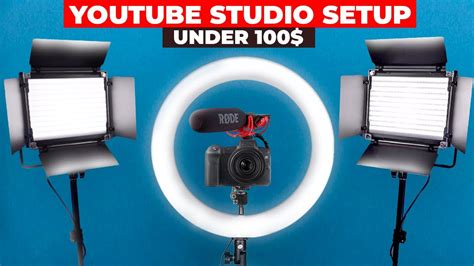 Cheap Youtube Studio Setup Under 100 Best Budget Youtube Equipment