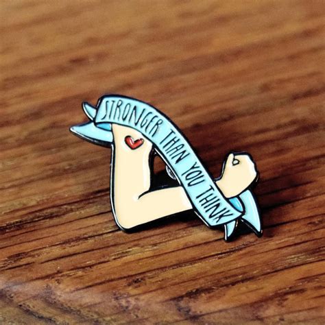 25mm Stronger Than You Think Enamel Pin By House Of Wonderland