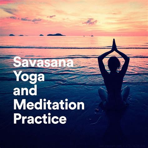 savasana yoga and meditation practice 2017