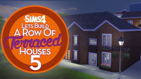 The Sims 4 Lets Build A Row Of Terraced Houses Part 5 ♡ Youtube