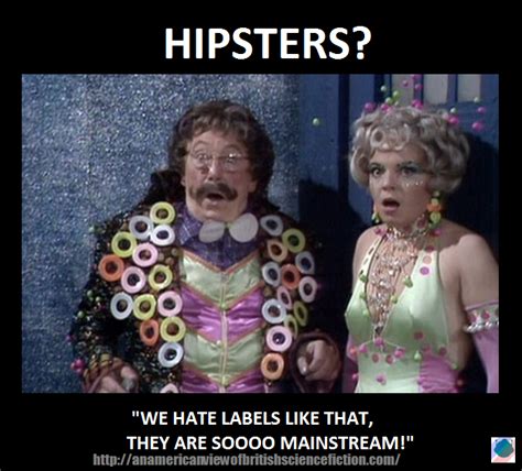 The Monday Meme Hipsterism Arcadia Pod