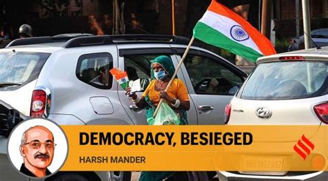 Harsh Mander Writes Democracy Is Flailing In India