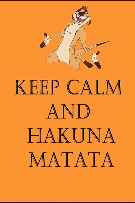 Hakuna Matata What A Wonderful Phrase Hakuna Matata It Means No