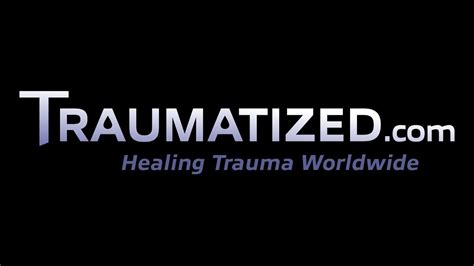 Traumatized Com Website Overview Healing Trauma Worldwide YouTube