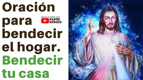 Top 39 Imagen Oracion Para Bendecir La Casa Padre Salvador Herrera