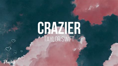 Crazier Taylor Swift Song Lyrics Youtube