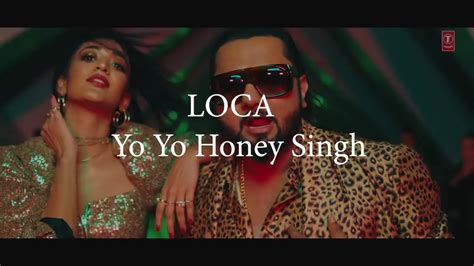 Yo Yo Honey Singh Loca Lyrics Bhushan Kumar New Song 2020 Youtube