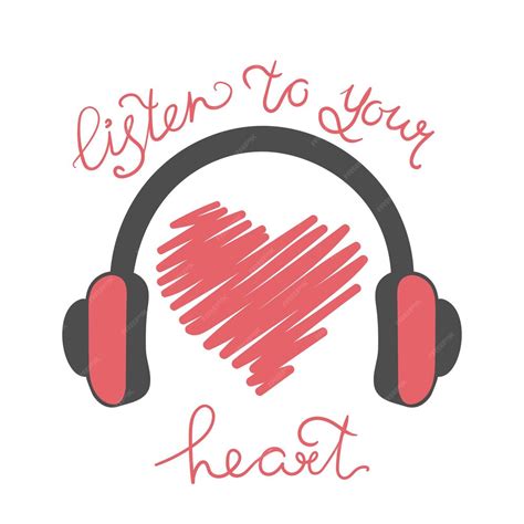 Premium Vector Heart In Headphones With Lettering Listen To Your