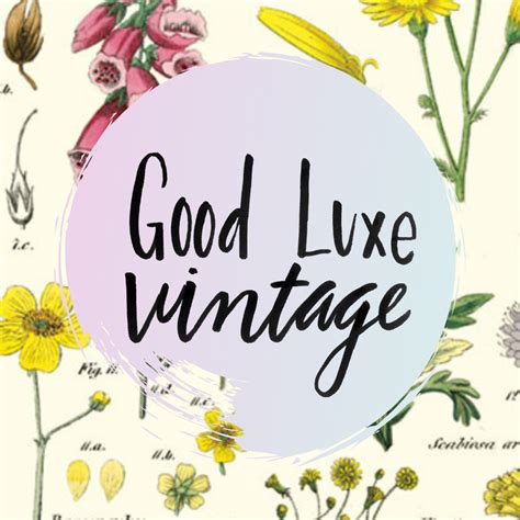 Good Luxe Vintage