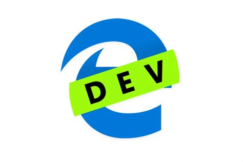 إصدار Microsoft Edge Dev يتوفر الآن لنظام التشغيل Windows 7 و 8 و 81