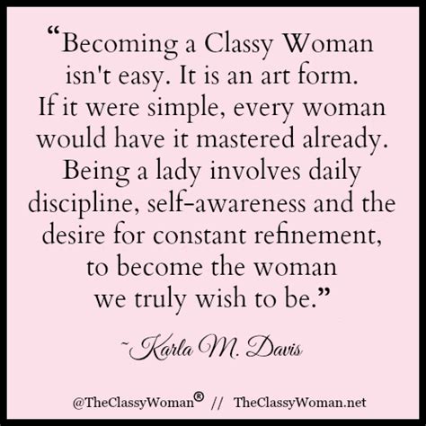 The Classy Woman Being A Classy Woman Is An Art Form