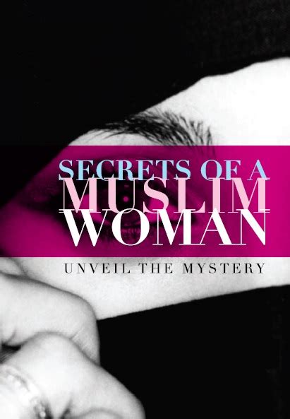 Secrets Of A Muslim Woman Unveil The Mystery