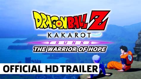 Kakarot's final dlc launches on june 11 dragon ball z: Dragon Ball Z: Kakarot - Trunks the Warrior of Hope DLC Trailer - YouTube