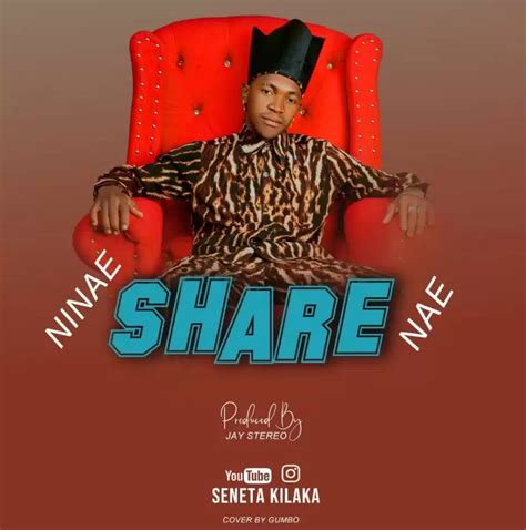 Download Seneta Kilaka Ninae Share Nae Audio Nyimbo Kali