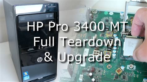 Hp Pro 3400 Mt Full Teardown And Upgrade Youtube