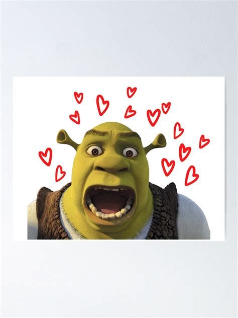 Shrek Love Meme Poster By Artwithmichelle Redbubble
