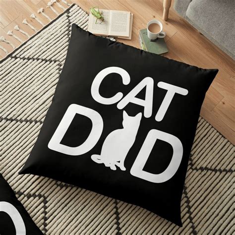Cat Dad Cat Daddy T From The Cat Cat Dad T Floor Pillow By
