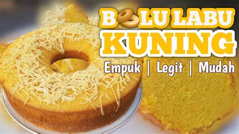 Alamat email anda tidak akan. Bolu Labu Kuning - Resep Bolu Labu Kuning Yang Enak Banget ...