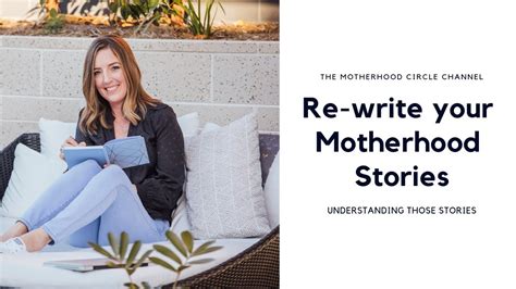 Re Write Your Motherhood Stories Youtube