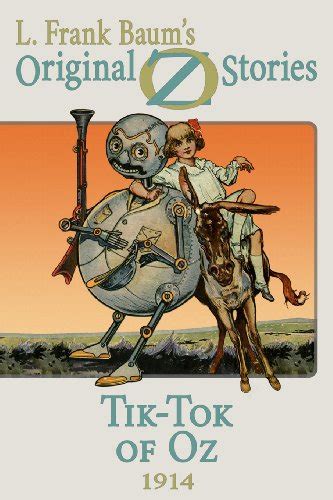 Tik Tok Of Oz Original Oz Stories 1914 Oz Series Book 8 Kindle
