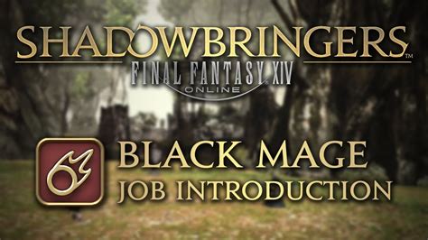 Ffxiv Shadowbringers Black Mage Job Introduction Youtube