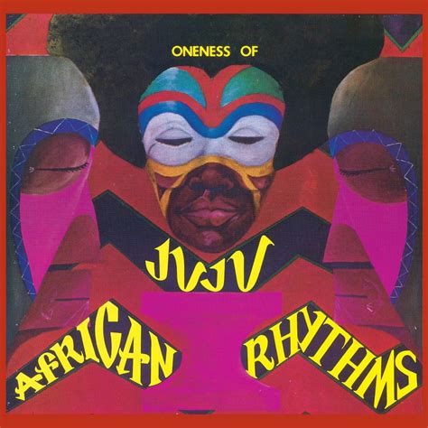 Oneness Of Juju ‎ African Rhythms 1975