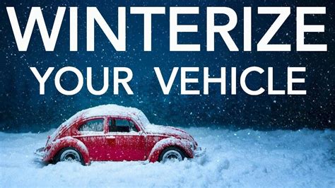 How To Winterize Your Vehicle And Prepare For Cold Winter