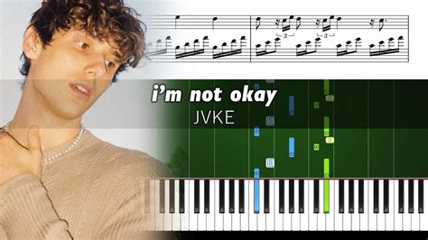 Jvke Im Not Okay Accurate Piano Tutorial With Sheet Music Youtube