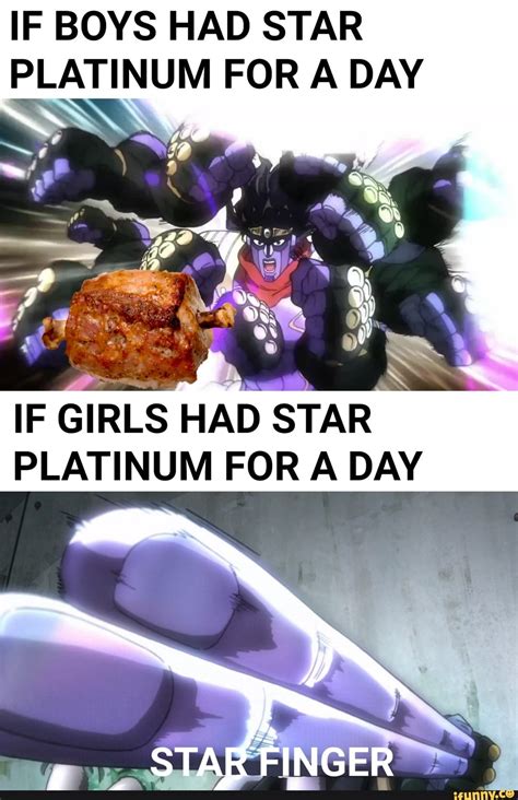 If Boys Had Star Platinum For A Day If Girls Had Star Platinum For A