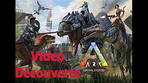 Video D Couverte Ark Survival Evolved Youtube