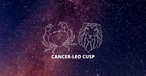 Cancer Leo Cusp Dates Traits And How To Live Being One