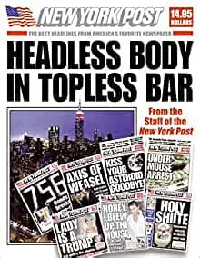 Headless Body In Topless Bar The Best Headlines From America S