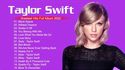 Taylor Swift 2022 Taylor Swift Greatest Hits Full Album 2022 Youtube
