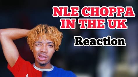 Nle Choppa In The Uk Official Music Video Reaction Youtube
