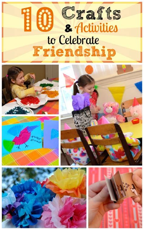 Crafts And Activities To Celebrate Friendship Inner Child Fun