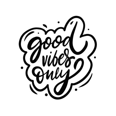 Good Vibes Only Hand Drawn Black Color Lettering Phrase Modern