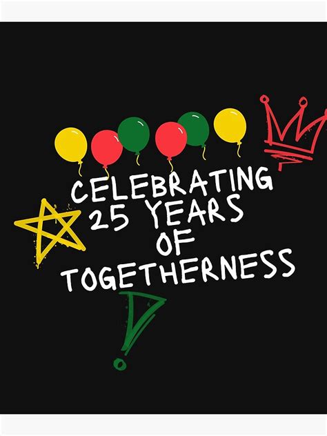 Celebrating 25 Years Of Togetherness Small Quotes For 25th