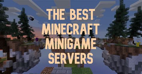5 Best Minecraft Minigames Servers In 2023