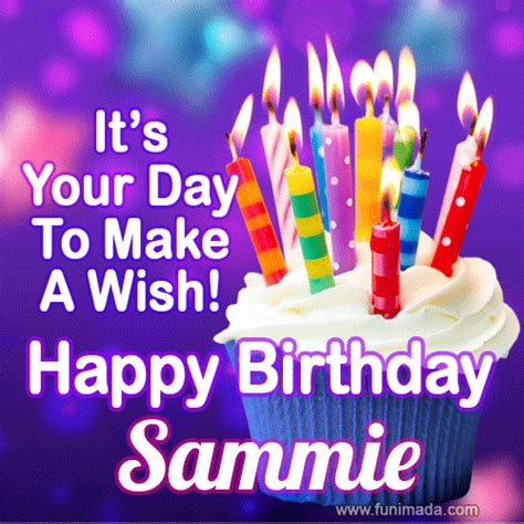 Its Your Day To Make A Wish Happy Birthday Sammie