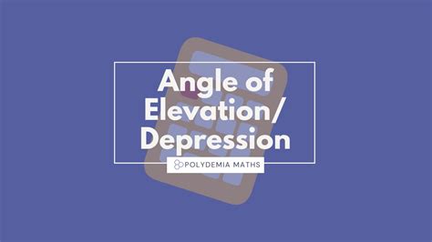 Angles Of Elevation And Depression Gcse Mathematics Revision Help