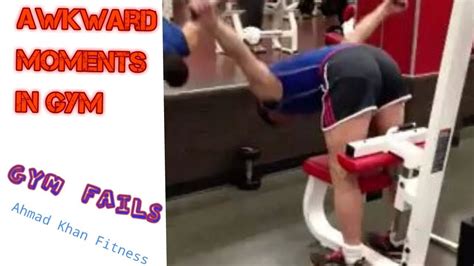 Awkward Moments In Gym Gym Fails Youtube