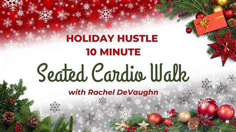 Holiday Hustle 10 min seated cardio walk aerobics / gentle walk