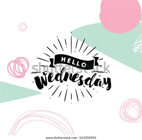 Hello Wednesday Inspirational Quote Typography Calendar Stock Vector