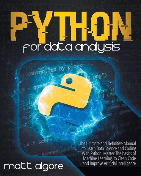 Buy Python For Data Analysis The Ultimate And Definitive Manual To Learn Data Science And